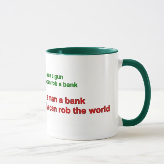 Tasse - geben Sie einem Mann eine Bank ..... (Rechts)
