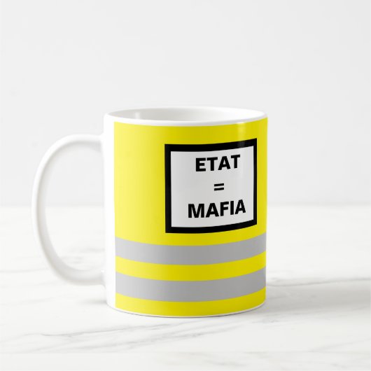 Tasse gelbe Weste Staat = Mafia (Links)