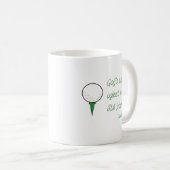 Tasse -Golf's drei hässlichste Wörter: Immer noch. (VorderseiteRechts)