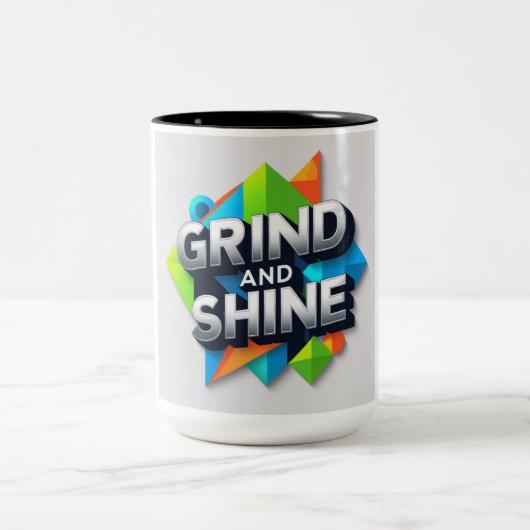 Tasse Grind und Shine (Mittel)