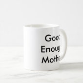 Tasse "Gute genug Mutter" (VorderseiteRechts)