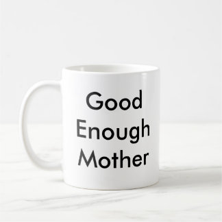 Tasse "Gute genug Mutter"
