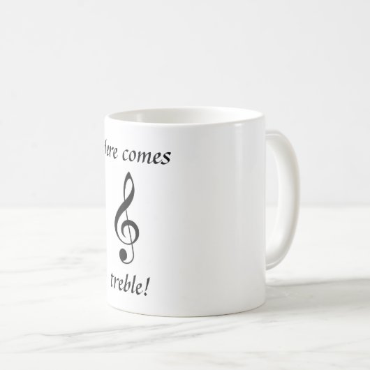Tasse "Here Comes Treble" (VorderseiteRechts)