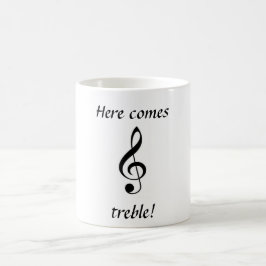 Tasse "Here Comes Treble"