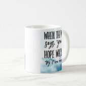 Tasse Hoffnung flüstert, versuchen Sie es noch ein (VorderseiteRechts)