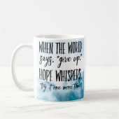 Tasse Hoffnung flüstert, versuchen Sie es noch ein (Links)