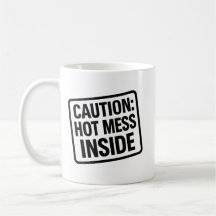 Tasse "Hot Mess Inside" - Kaffee Spaß Cup