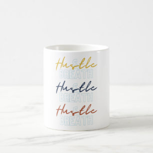 Tasse Hustle & Breathe