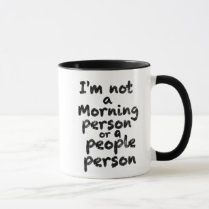 Tasse 'Ich bin keine Frühaufsteherin oder Menschen