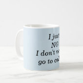 Tasse - Ich muss einfach nicht in die Uni gehen (Vorderseite Links)