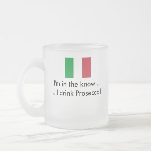 Tasse: Ich trinke Prosecco Mattglastasse (Links)