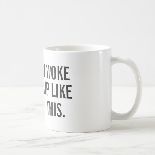 Tasse - ICH WACHTE SO auf (Rechts)