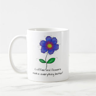 Tasse "Kaffee und Blume machen alles besser!"