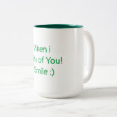 Tasse Kaffee, wenn ich an dich denke, lächle ich (VorderseiteRechts)