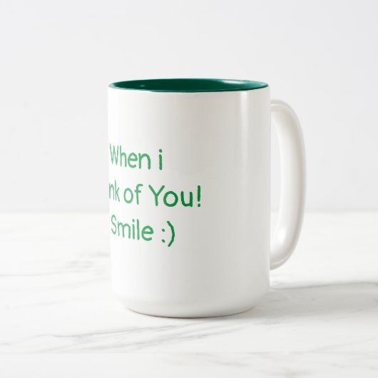 Tasse Kaffee, wenn ich an dich denke, lächle ich (VorderseiteRechts)