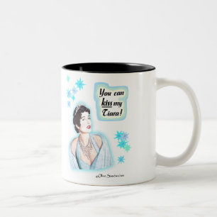 Tasse - "küssen Sie meinen Tiara "