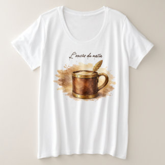 Tasse l'encre du matin große größe T-Shirt