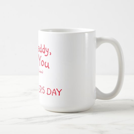 Tasse/Lieber Daddy Kaffeetasse (Rechts)