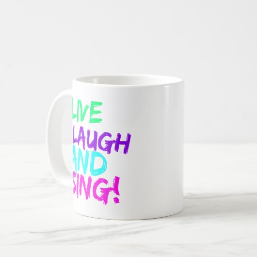 Tasse live, lachen und singen (Vorderseite Links)