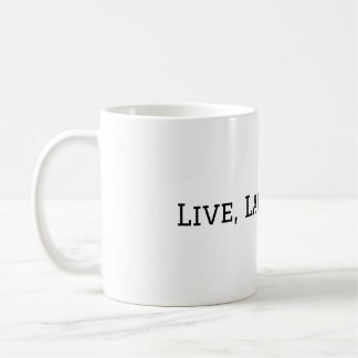 Tasse "Live, Laugh, Levy" von T&T Liberty Factory