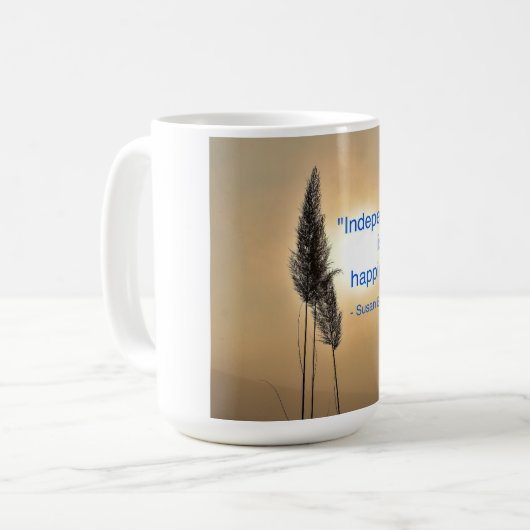 Tasse mit dem Zitat: "Unabhängigkeit ist Glück." (Vorderseite Links)