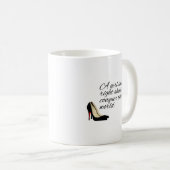 Tasse mit den richtigen Schuhen (VorderseiteRechts)
