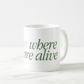 Tasse mit einem Text Bloom wo bist du lebendig (VorderseiteRechts)