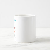 Tasse mit lustigem farbenfrohen Zitat und Bild. (Mittel)
