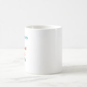 Tasse mit lustigem farbenfrohen Zitat und Bild. (Mittel)