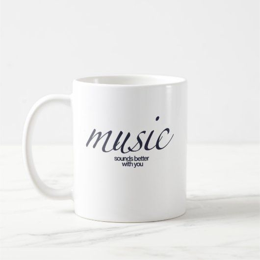 Tasse "Musik klingt besser mit dir" (Links)