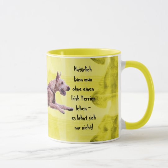 Tasse "Natürlich kann man ohne einen Irish ..."