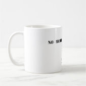 Tasse: Nein, Mr. Nice Typ Kaffeetasse (Links)