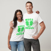 Tasse Nicht Drogen St. Patrick's Day T-Shirt (Unisex)