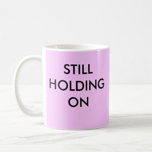 Tasse noch an halten (Links)