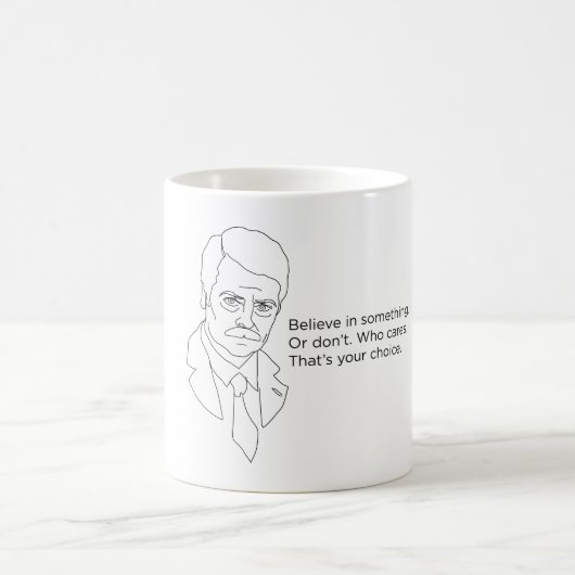 Tasse Ron Swanson - glauben Sie an etwas oder tun (Mittel)