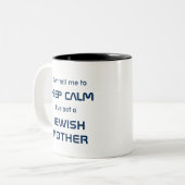 Tasse - "Sag mir nicht, dass ich die Ruhe Behalten (Vorderseite Links)