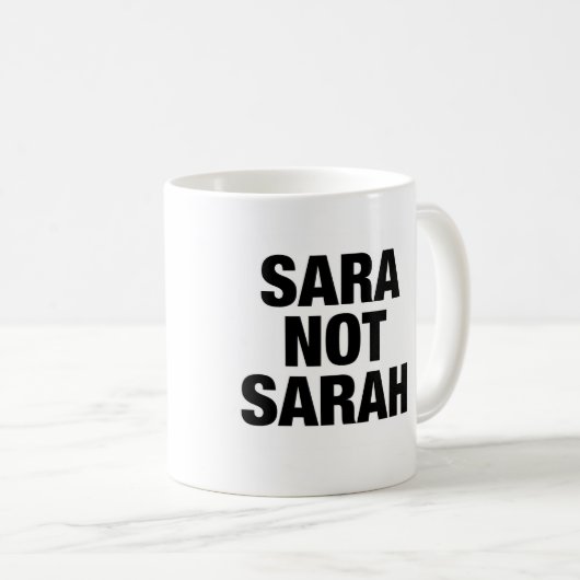 Tasse Sara nicht Sarah (VorderseiteRechts)