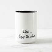 Tasse: Shh, genieße die Stille Tasse (Zentrum)