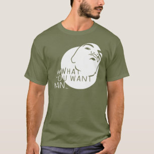 Tasse Shot Hashtag Yo Man Was Sie Gewollt haben T-Shirt