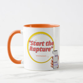 Tasse "Start the Rapture"