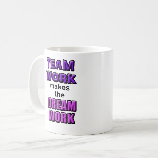 Tasse - "Teamwork macht das Dreamwork! " (Vorderseite Links)