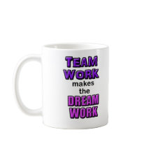 Tasse - "Teamwork macht das Dreamwork! "