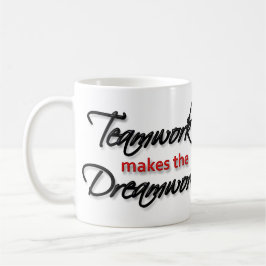 Tasse - "Teamwork macht das Dreamwork! "