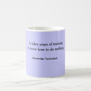 Tasse - Training, zum nichts zu tun