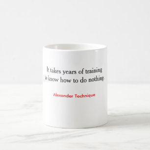 Tasse - Training, zum nichts zu tun