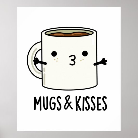 Tasse und Kisses Funny Mug Puff Poster (Vorne)