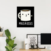 Tasse und Kisses Funny Mug Pun Dark BG Poster (Heimbüro)