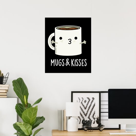 Tasse und Kisses Funny Mug Pun Dark BG Poster (Heimbüro)