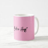 "Tasse vor Hugs" Kaffeetasse (VorderseiteRechts)
