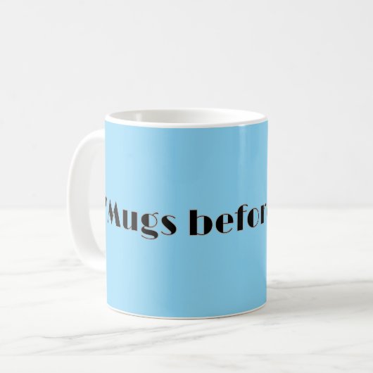 "Tasse vor Umarmungen." Kaffeetasse (Vorderseite Links)